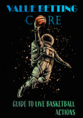 Value Betting Core - A Guide to Live Basketball Market Logic
